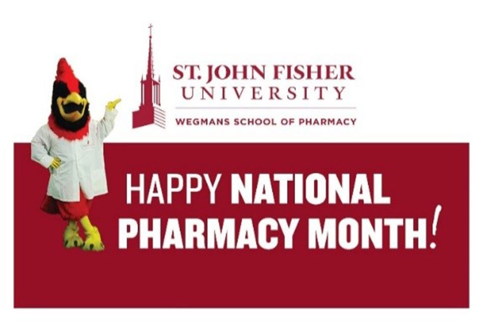 Logo: Happy National Pharmacy Month at the Wegmans School of Pharmacy at St. John Fisher University