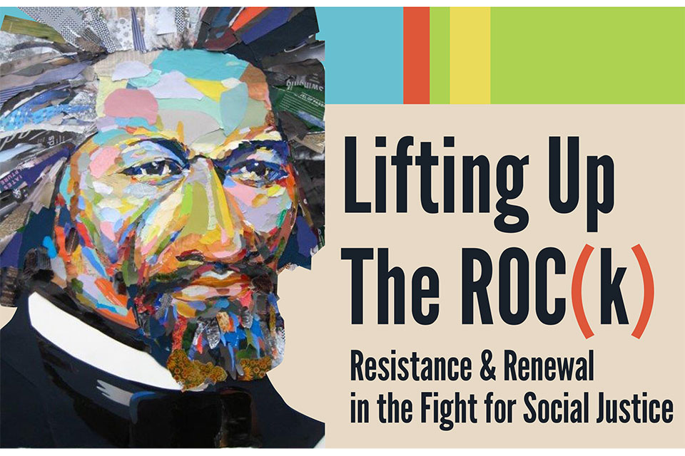 Poster promoting the Lifting Up The Roc(k): Resistance and Renewal in the Fight for Social Justice events.